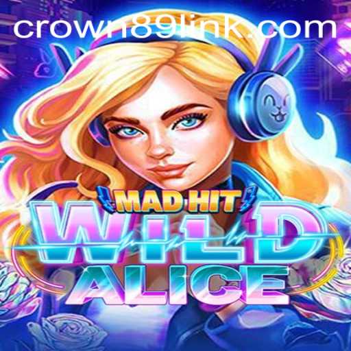 MadHitWildAlice: A Dynamic Adventure Game with a Twist of Crown89