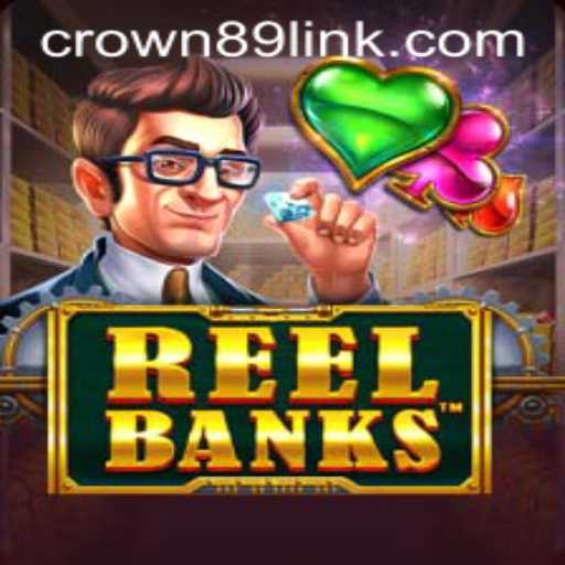 ReelBanks: Navigating the Exciting World of High-Stakes Gaming